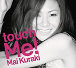 Mai Kuraki - touch Me!